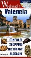 Valencia. Itinerari, shopping, ristoranti, alberghi edito da Giunti Editore