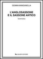 L' anglosassone e il sassone antico. Grammatica di Gemma Manganella edito da Liguori
