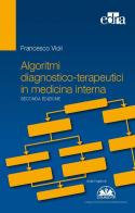 Algoritmi diagnostico-terapeutici in medicina interna di Francesco Violi edito da Edra