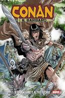 La spada selvaggia di Conan vol.2 di Roy Thomas, Jim Zub, Patrick Zircher edito da Panini Comics