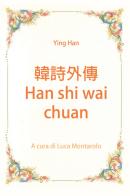Han shi wai chuan di Han Ying edito da Youcanprint
