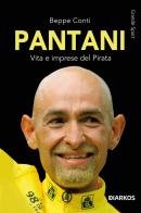 Marco Pantani. Una vita da pirata di Beppe Conti edito da DIARKOS