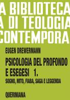 Psicologia del profondo e esegesi vol.1 di Eugen Drewermann edito da Queriniana