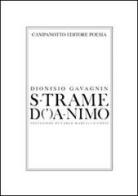 S-trame d(')a-nimo di Dionisio Gavagnin edito da Campanotto