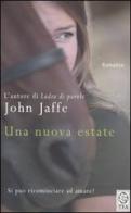 Una nuova estate di John Jaffe edito da TEA