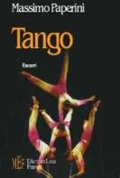 Tango. Argentina: un grande paese alla ricerca della propria identità di Massimo Paperini edito da L'Autore Libri Firenze