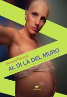 Al di là del muro di Michela Ferrarini edito da Bertoni
