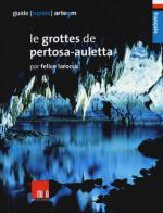 Le grottes de Pertosa-Auletta edito da artem