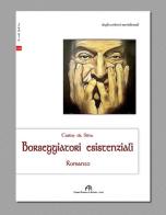 Borseggiatori esistenziali di Carlos Da Silva edito da FPE-Franco Pancallo Editore