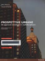 Prospettive urbane. Un approccio sociologico e multidisciplinare. Con eText. Con espansione online di John J. Macionis, Vincent N. Parrillo edito da Pearson