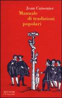 Manuale di tradizioni popolari di Jean Cuisenier edito da Booklet Milano