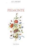 Piemonte. Ediz. illustrata di A. Bernardi, P. Clemente, E. Rossi edito da Omega