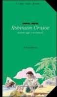 Robinson Crusoe di Daniel Defoe edito da Archimede