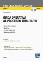 Guida operativa al processo tributario. Con CD-ROM di Sergio Mogorovich edito da Maggioli Editore