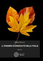 Il pensiero sconosciuto delle foglie di Fabio Corvini edito da Sillabe di Sale Editore