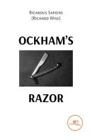 Ockham's razor di Sapiens Ricardus edito da Europa Edizioni