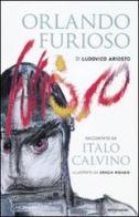 «Orlando furioso» di Ludovico Ariosto raccontato da Italo Calvino di Italo Calvino edito da Mondadori