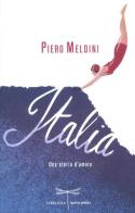 Italia. Una storia d'amore di Piero Meldini edito da Mondadori
