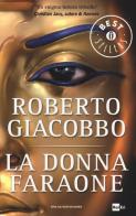 La donna faraone di Roberto Giacobbo edito da Mondadori