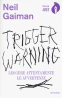 Trigger Warning. Leggere attentamente le avvertenze di Neil Gaiman edito da Mondadori