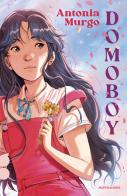 Domoboy di Antonia Murgo edito da Mondadori