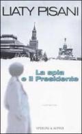La spia e il presidente di Liaty Pisani edito da Sperling & Kupfer