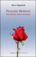 Pensieri mariani dei Padri della Chiesa di Marco Pappalardo edito da Libreria Editrice Vaticana