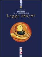 Legge 285/97. Politiche per l'infanzia e l'adolescenza di Patrizia Di Santo edito da Futura Editrice