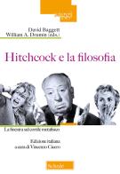 Hitchcock e la filosofia. La finestra sul cortile metafisico edito da Scholé