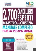 Concorso Cancellieri esperti 2020: manuale completo per la prova orale per il Concorso 2700 Cancellieri Ministero della giustizia. Con raccolta di domande probabili edito da Nld Concorsi