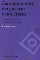 L' accountability dei governi democratici. Una comparazione tra sette paesi europei di Stefano Rombi edito da Carocci