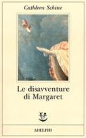 Le disavventure di Margaret di Cathleen Schine edito da Adelphi