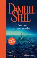 L'amore di una madre di Danielle Steel edito da Sperling & Kupfer