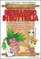 Messaggio in bottiglia. Con CD Audio di Beppe Bornaghi, Marta Baldacci edito da Casa Musicale Eco