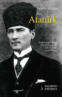 Atatürk. Il fondatore della Turchia moderna di Fabio L. Grassi edito da Salerno Editrice