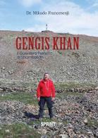 Gengis Khan. Il guerriero perfetto di Shamballah di Francesco Mikado edito da Booksprint