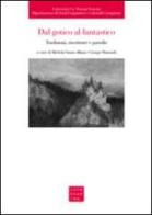 Dal gotico al fantastico. Tradizioni, riscritture e parodie di Michela Vanon Alliata, Giorgio Rimondi edito da Libreria Editrice Cafoscarina