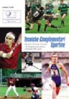 Tecniche complementari sportive di Stefano Tirelli edito da Libreria dello Sport