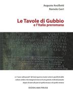 Le tavole di Gubbio e l'Italia preromana di Augusto Ancillotti, Romolo Cerri edito da Jama Perugia