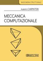 Meccanica computazionale di Alberto Carpinteri edito da Esculapio
