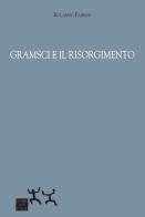 Gramsci e il Risorgimento di Rolando Fabrini edito da Sensibili alle Foglie
