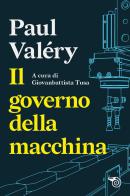 Il governo della macchina di Paul Valéry edito da Mimesis