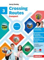 Crossing Routes. Compact. Per la Scuola media vol. 3 di Jenny Dooley edito da Zanichelli