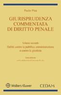 Giurisprudenza commentata di diritto penale vol.2 di Paolo Pisa edito da CEDAM