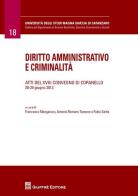 Diritto amministrativo e criminalità. Atti del 18° Convegno (Copanelle, 28-29 giugno 2013) edito da Giuffrè