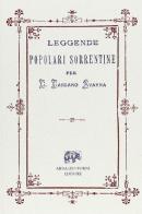 Leggende popolari sorrentine (rist. anast. Sant'Agnello di Sorrento, 1883) di Gaetano Canzano Avarna edito da Forni