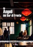 Gli angeli del bar di fronte di Elena Genero Santoro edito da StreetLib