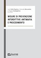 Misure di prevenzione, interdittive antimafia e procedimento edito da Giuffrè