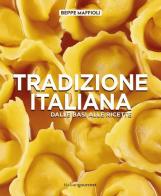 Tradizione italiana di Beppe Maffioli edito da Italian Gourmet