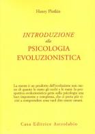 Introduzione alla psicologia evoluzionistica di Henry Plotkin edito da Astrolabio Ubaldini